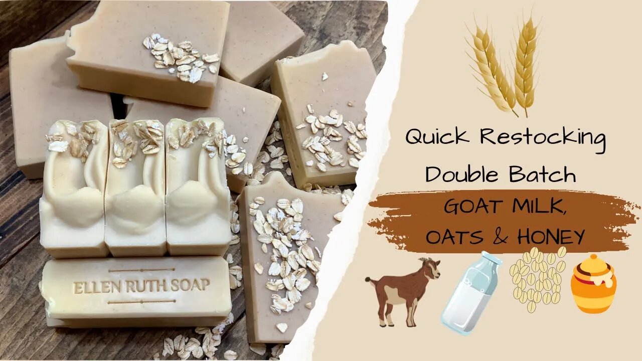 Making of GOAT MILK, OATS & HONEY CP Soap - Double Batch Restock | Ellen Ruth Soap