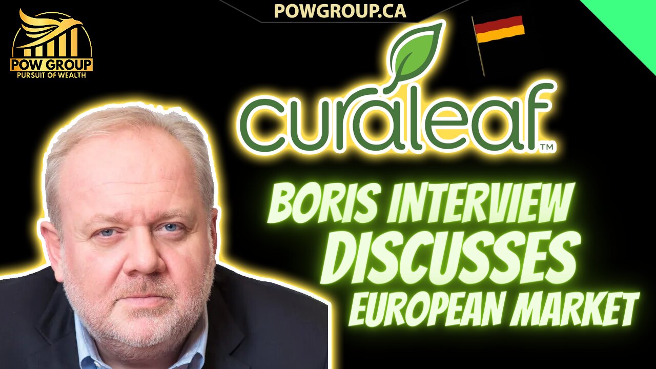 Interview With Curaleaf's Boris Jordan Discussing European Market As Germany Officially Legalizes MJ