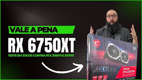 RX 6750 XT - VALE A PENA? TESTE EM JOGOS CONTRA RTX 3060Ti e RTX 3070Ti