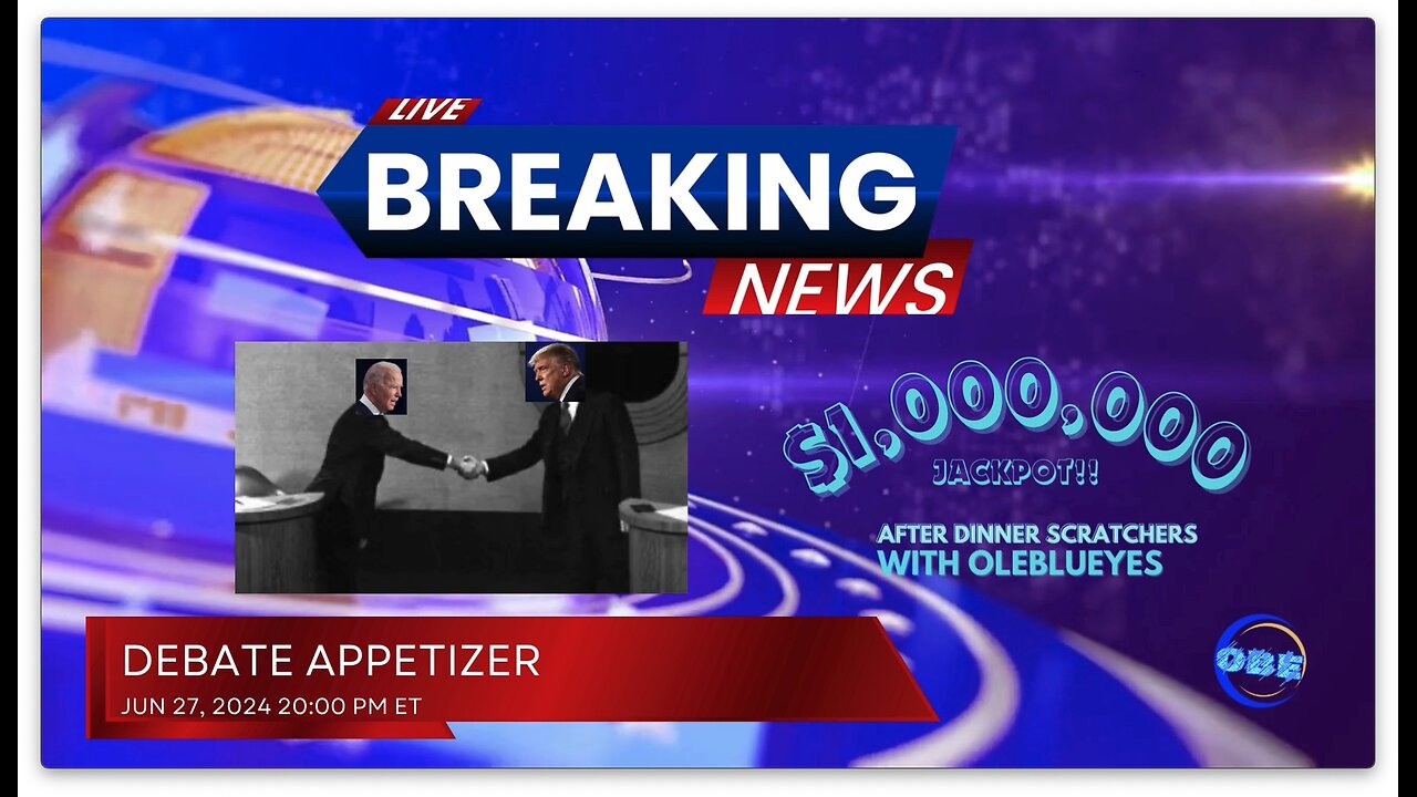 DEBATE APPETIZER! $1,000,000 Jackpot! After Dinner Scratchers with Oleblueyes