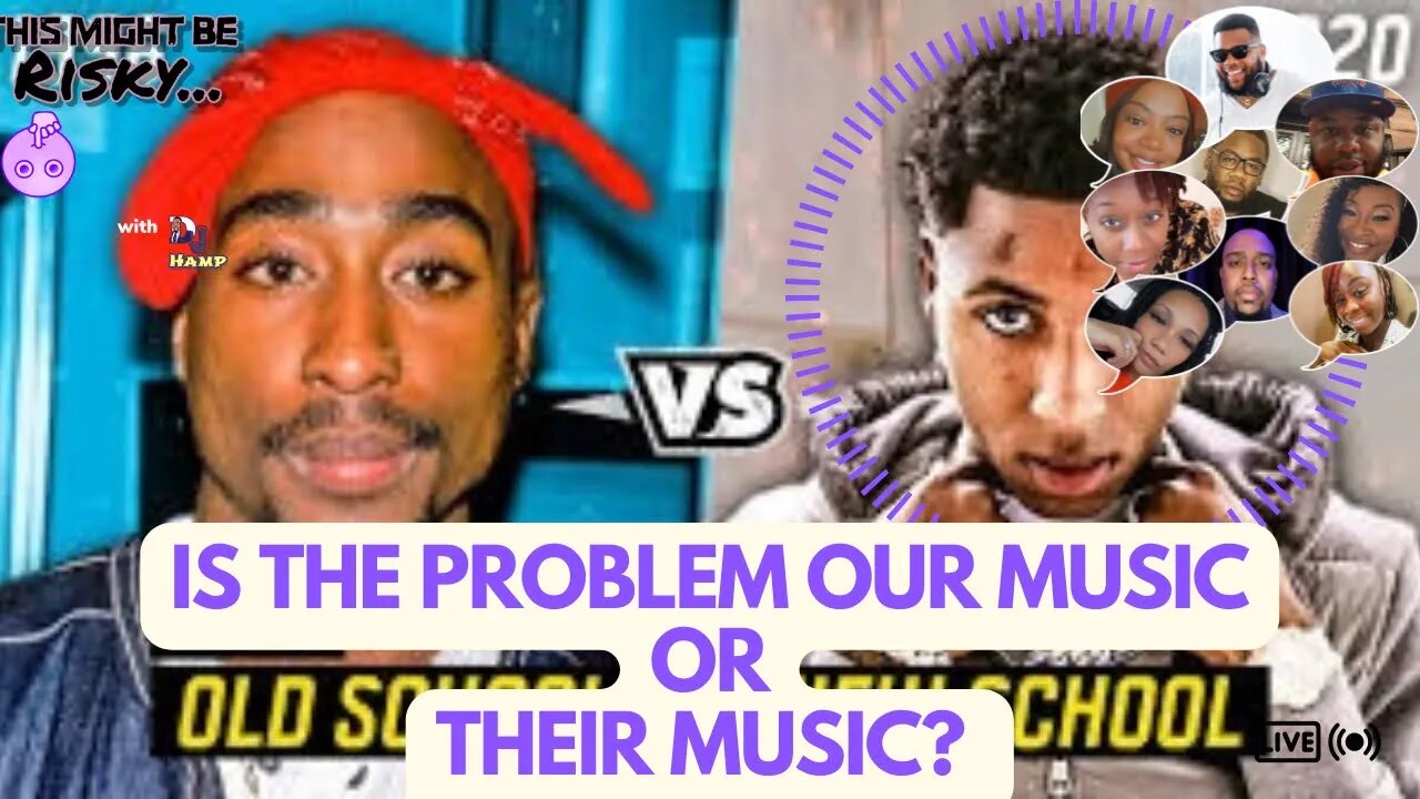 DID OUR GENERATION LEAD THIS GENERATION DOWN THE PATH THEY ARE ON? ESPECIALLY WITH MUSIC?