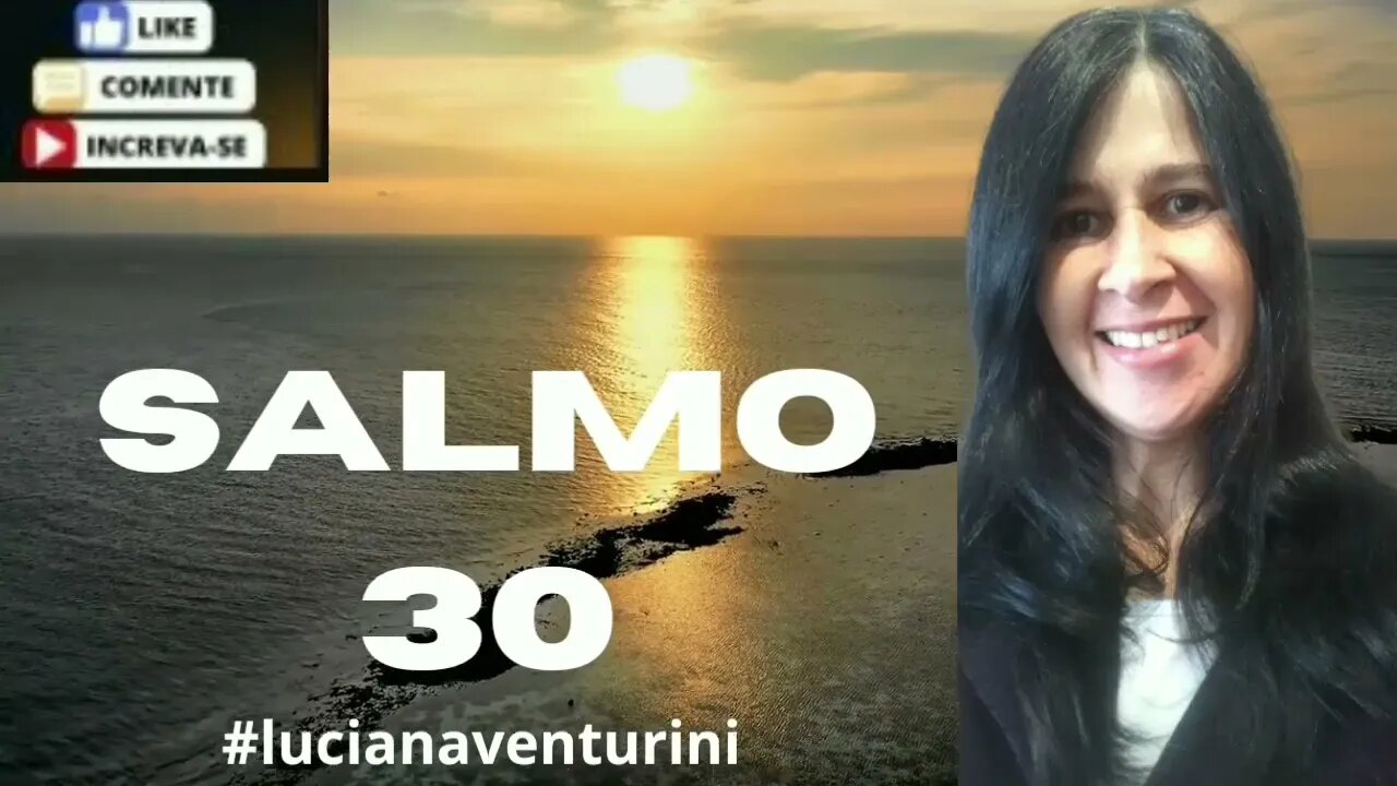 Salmo 30 A ti clamei e me curaste #lucianaventurini #salmo