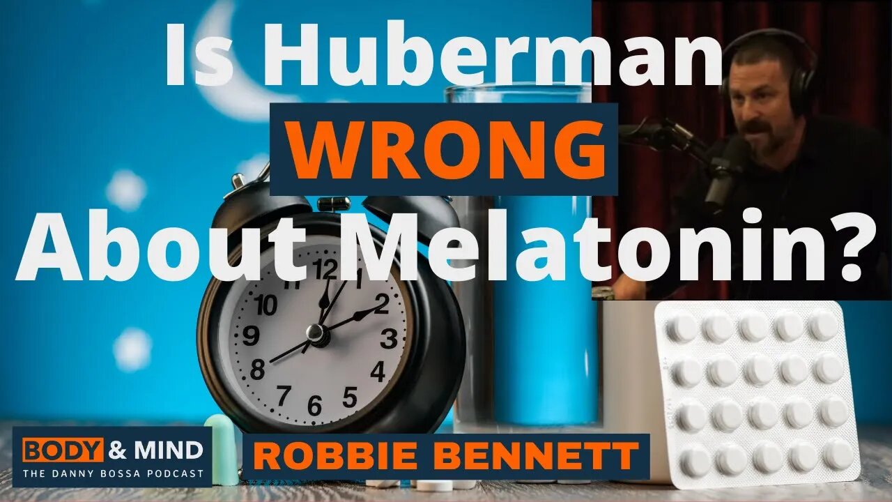 Is Andrew Huberman WRONG About Melatonin? - Robbie Bennett