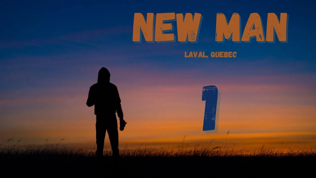 New Man - Session 1/19 - Laval Quebec - Who we are in Christ