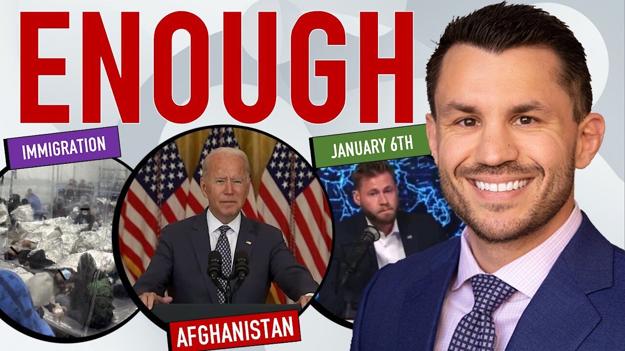 Biden Trusts The Taliban, Judge Blocks Immigration Memo, Owen Shroyer Charges & Jan 6 Cases