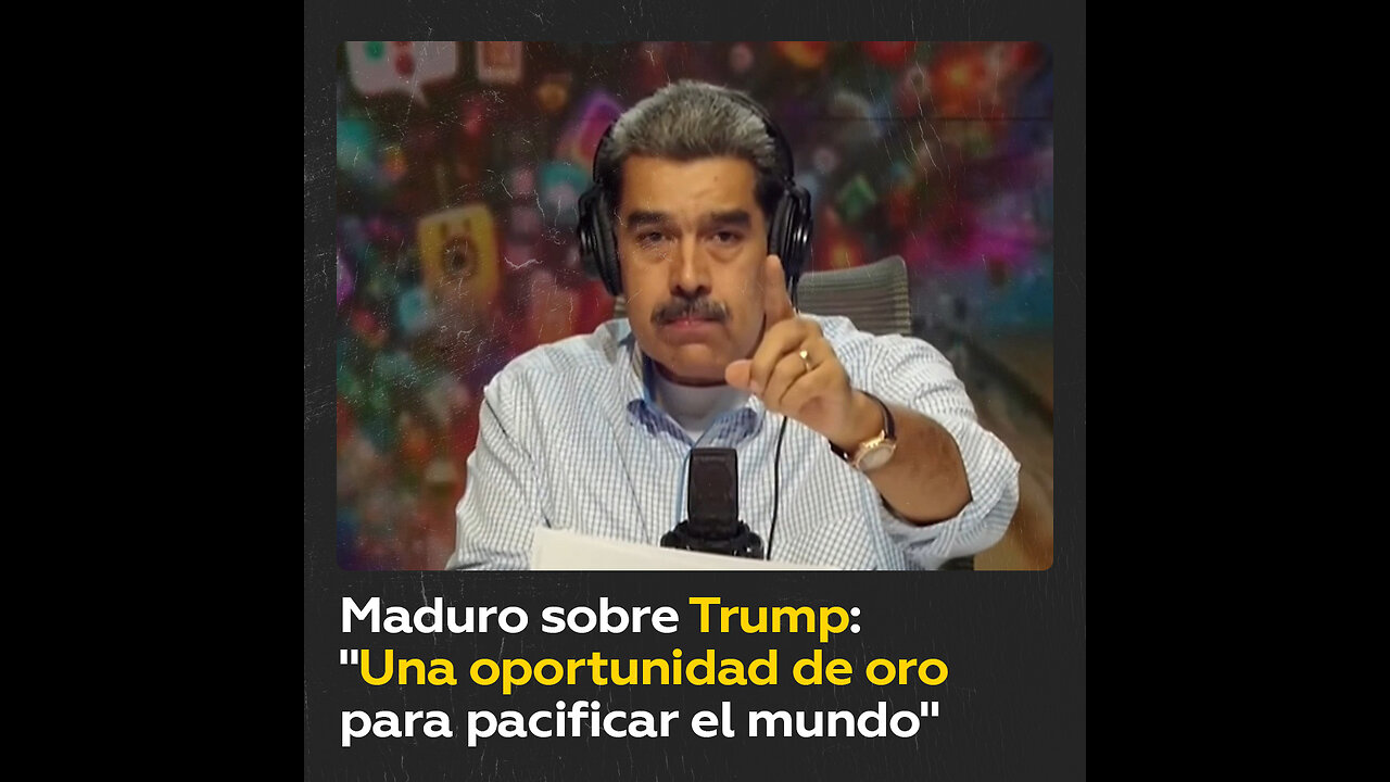 Maduro: Trump tiene “una oportunidad de oro” para pacificar el mundo