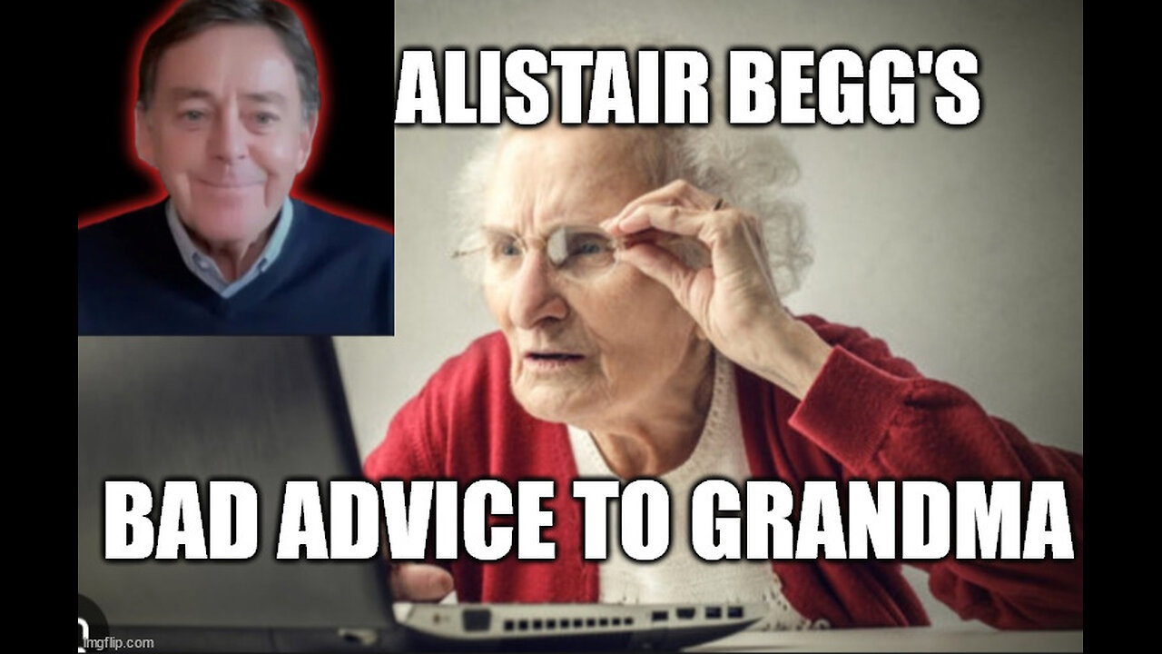 Alistair Begg's Bad Advice to Grandma About a Same-Sex Wedding