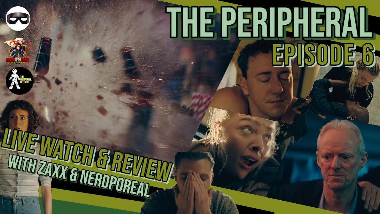 The Peripheral Episode 6 - F... You and Eat S... Live Watch Party and Aftershow Review