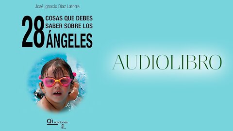 28 Cosas que debes saber sobre los ángeles (Audiolibro)