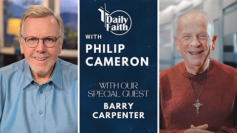 Daily Faith with Philip Cameron: Special Guest Pastor Barry Carpenter