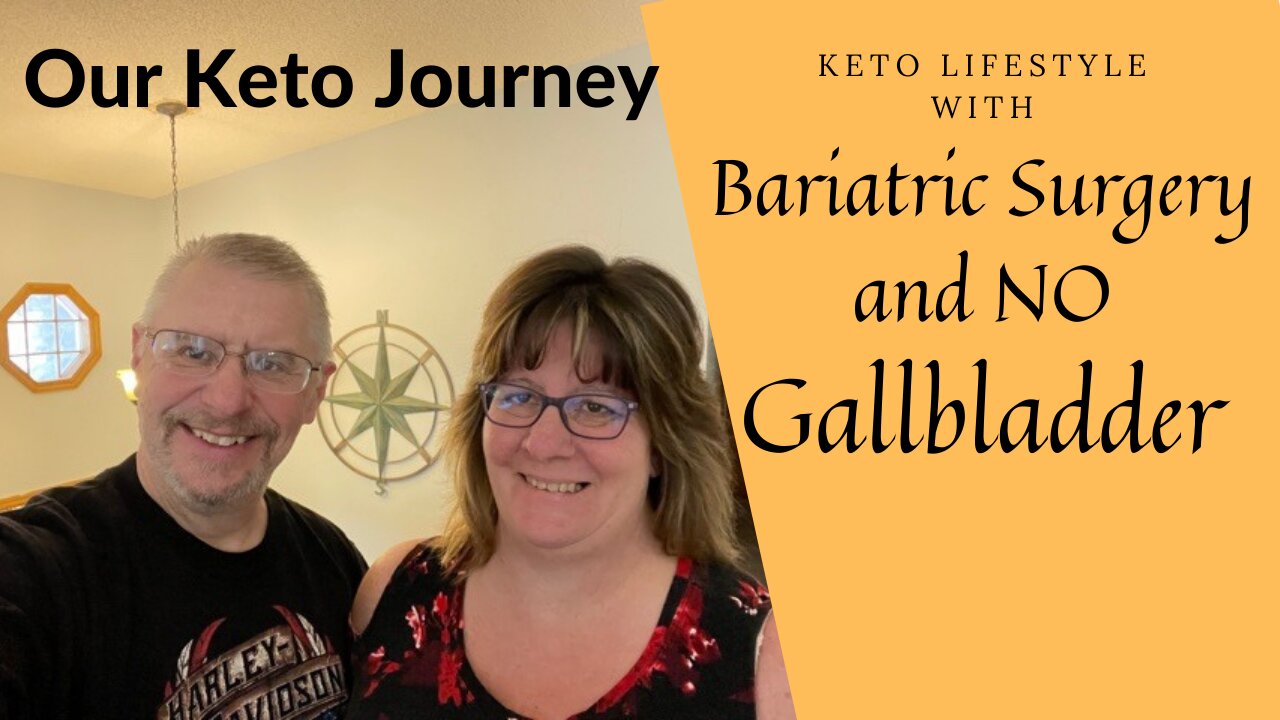 Our Keto Journey: Keto with no Gallabladder and Bariatric Surgery
