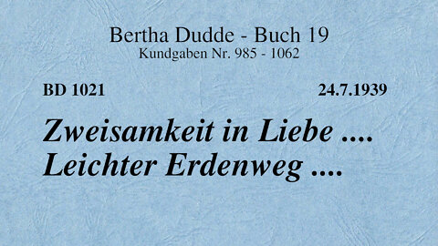 BD 1021 - ZWEISAMKEIT IN LIEBE .... LEICHTER ERDENWEG ....