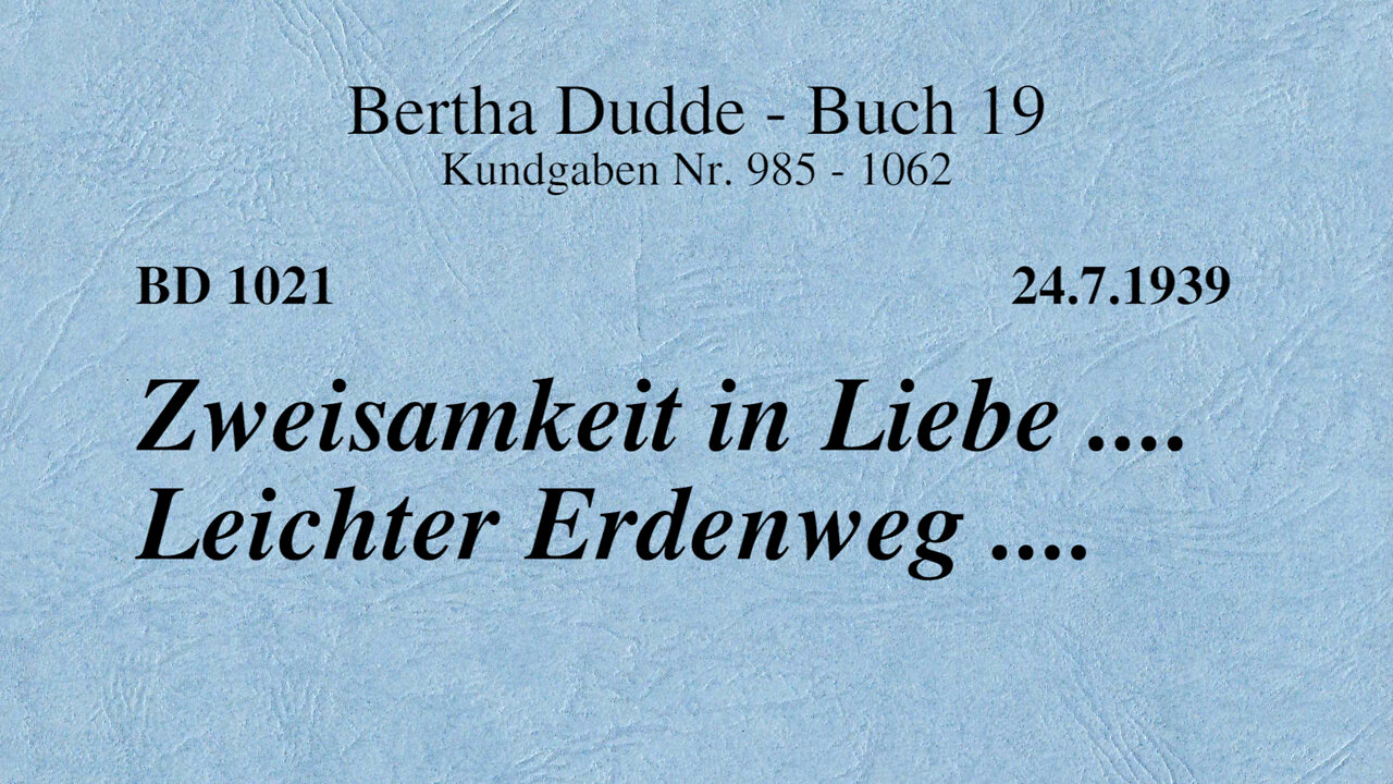 BD 1021 - ZWEISAMKEIT IN LIEBE .... LEICHTER ERDENWEG ....