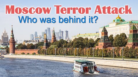 Moscow Terror Attack | Who is behind it?!