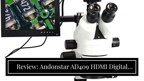 Review: Andonstar AD409 HDMI Digital Microscope, 10.1 inch LCD Screen Soldering Microscope, 300...