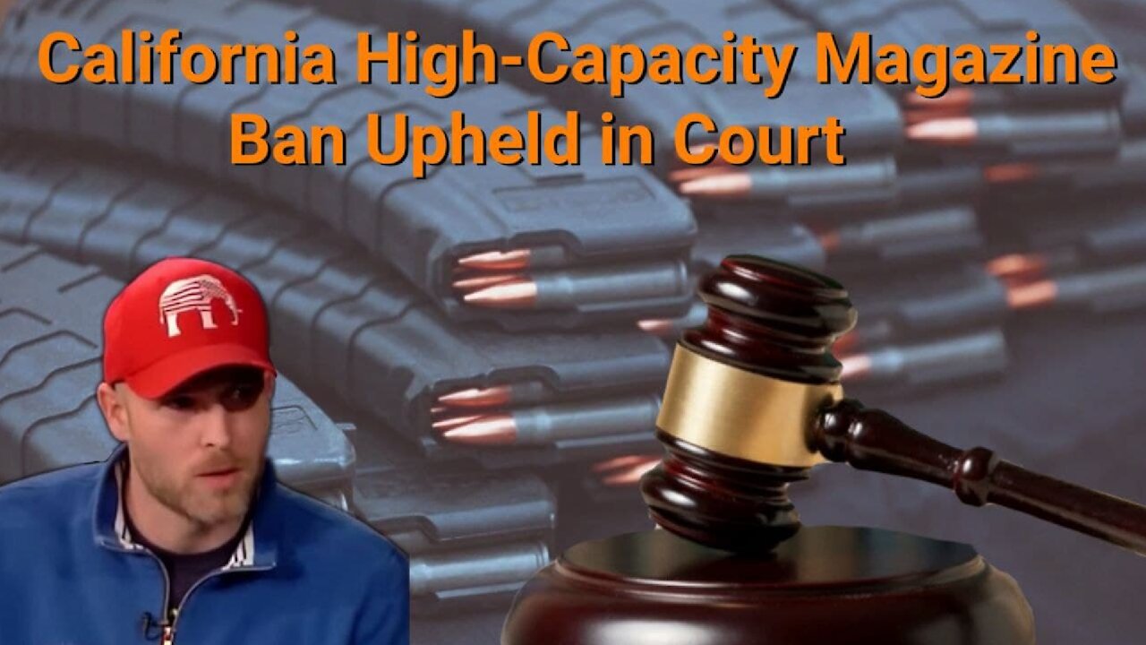 Vincent James || California High-Capacity Ban Upheld in Court