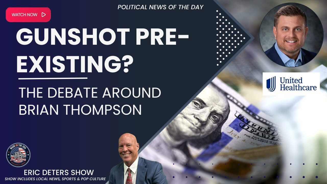 Gunshot Pre Existing? The Debate Around Brian Thompson | Eric Deters Show