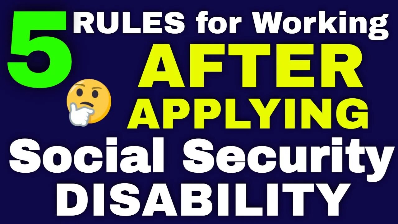 2023 Rules for Working AFTER Applying for Social Security Disability