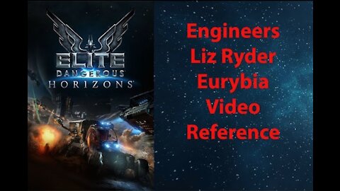 Elite Dangerous: Day To Day Grind - Engineers - Liz Ryder - Eurybia - Video Ref - [00035]