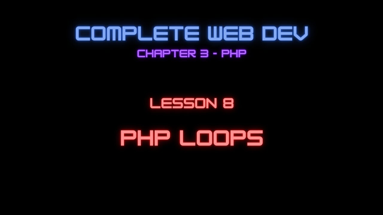 Complete Web Developer Chapter 3 - Lesson 8 PHP Loops