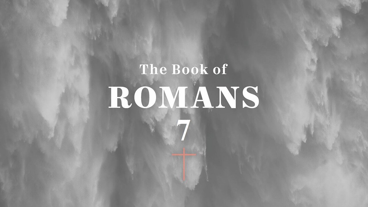 Romans - Chapter 7