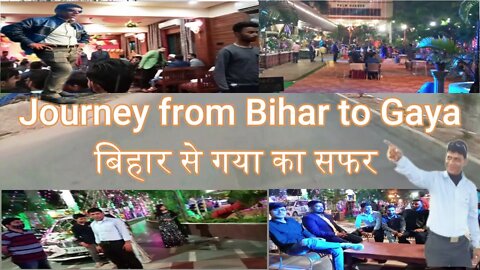 Bihar To Gaya Journey