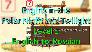 Flights in the Polar Night and at Twilight: Level 1 - English-to-Russian