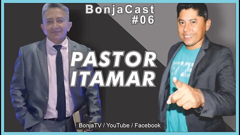 Pastor Itamar - BonjaCast #06 | bonja tv podcast