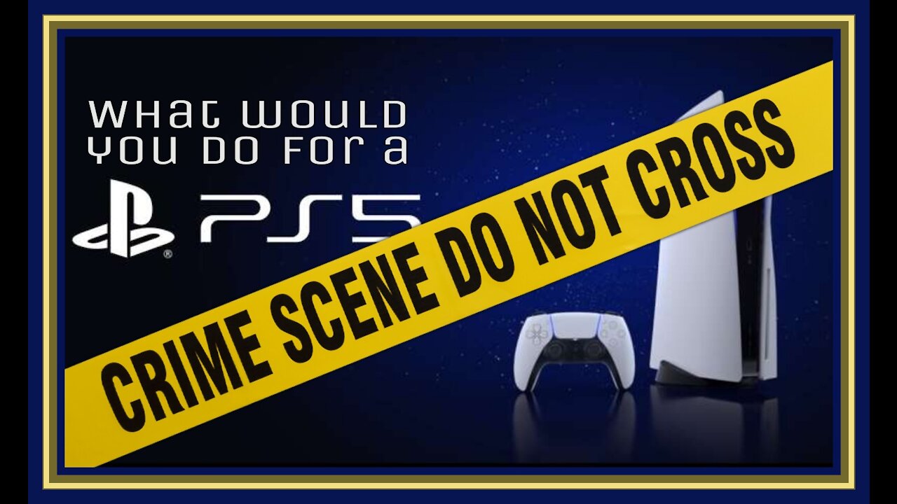 What would you do for a PS5?