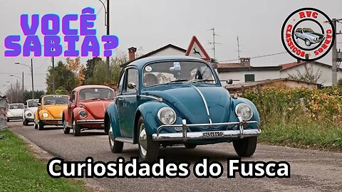 Você sabia? Curiosidades do Fusca