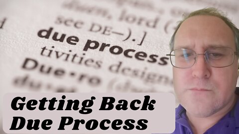 Getting Back Due Process