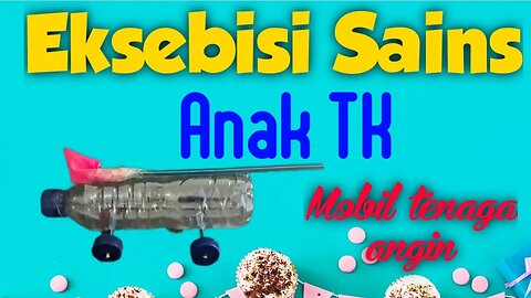 Eksibisi Sains Anak TK - Mobil tenaga angin