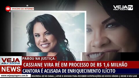 CASSIANE É ACUSADA DE ENRIQUECIMENTO ILÍCITO E VIRA RÉ EM PROCESSO DE R$ 1,6 MILHÃO