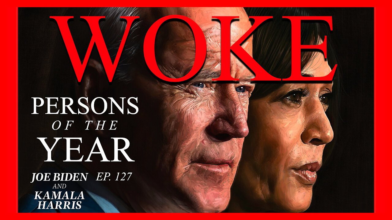 Woke Persons of the Year | Ep. 127