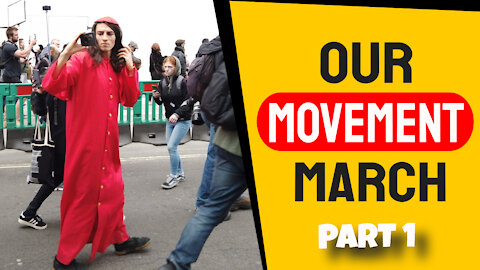 OUR MOVEMENT MARCH : PART 1 - 17TH OCTOBER 2020 - LONDON, ENGLAND