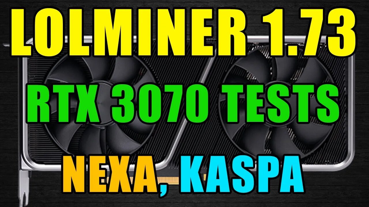 lolminer 1.73 NEXA, KASPA Improvements | RTX 3070