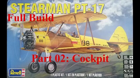 1/48 Revell PT-17 Stearman Full Build Part 02: The Cockpit