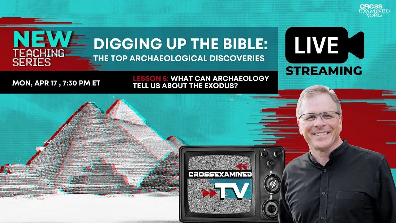 Digging Up the Bible: Lesson #5: What Can Archaeology Tell Us About the Exodus?