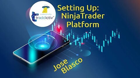 Setting NinjaTrader Up with Jose Blasco by #tradewithufos
