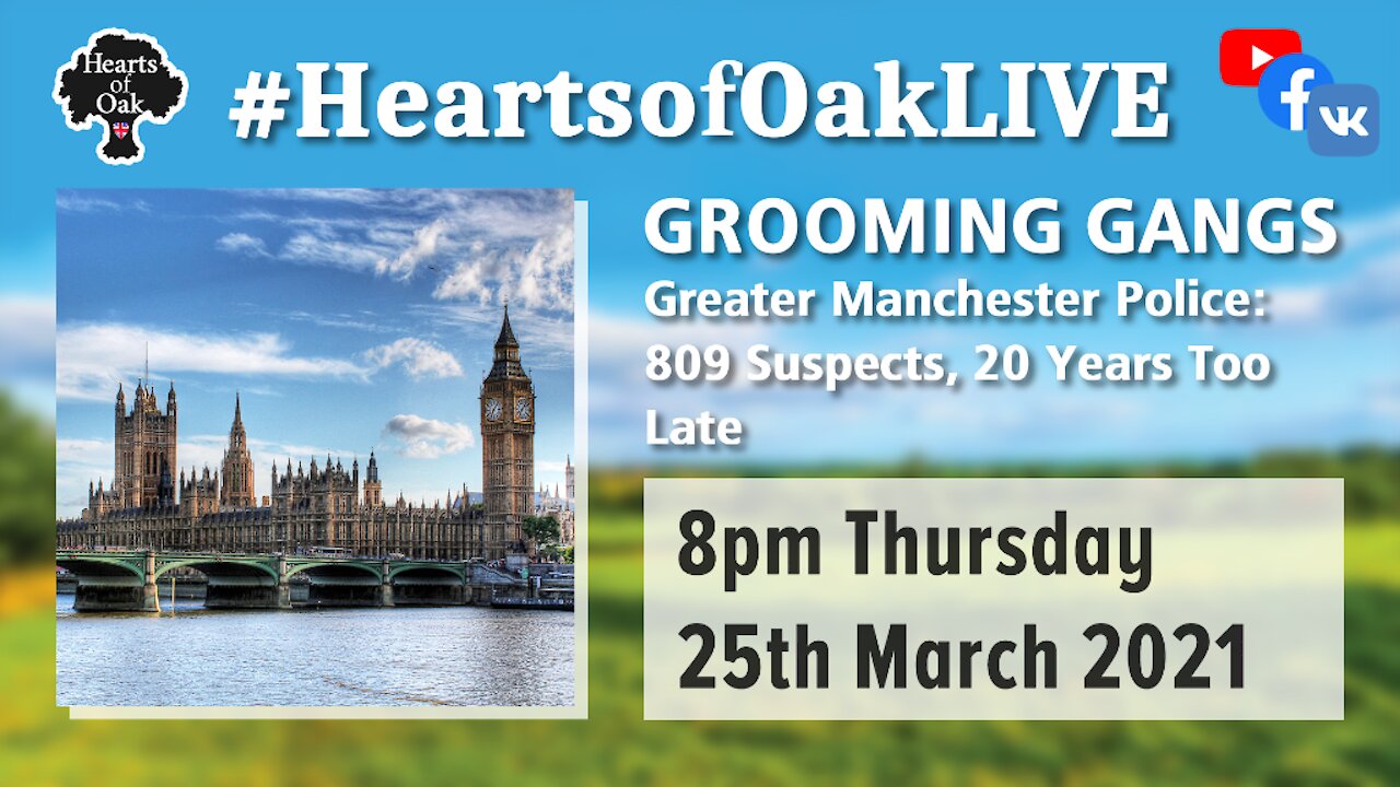 Grooming Gangs: Greater Manchester Police. 809 suspects. 20 years too late? 25.3.21