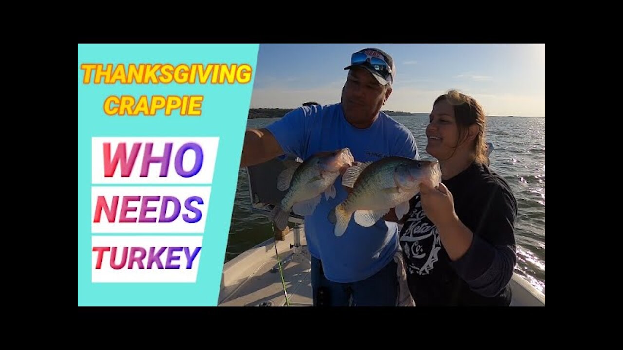 Who needs turkey? | A Thumpin' Thanksgiving Crappie Fishing