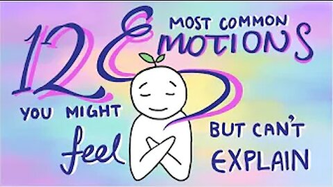 12 Emotions You Might Feel But Can't Explain