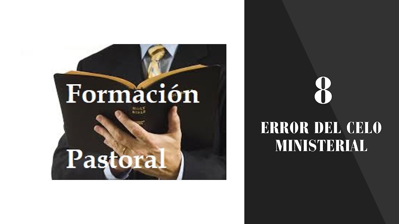 Formación Pastoral 8: Error del Celo ministerial