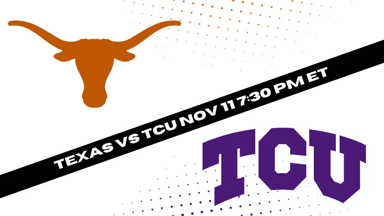 Texas Longhorns vs TCU Horned Frogs Prediction and Picks - College Football Picks Week 11