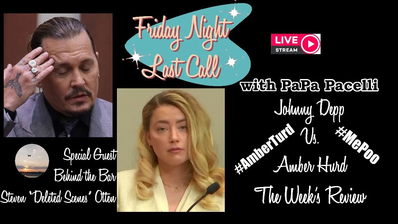 Friday Night Last Call - Johnny Vs. Amber Week in Review w/Guest Bartender "Deleted Scenes"