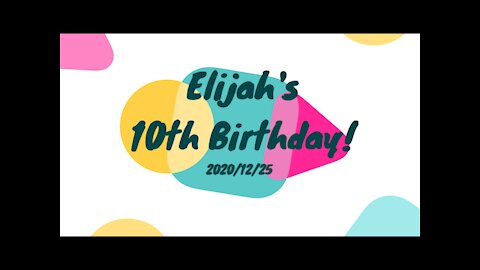 Elijah's 10th Birthday