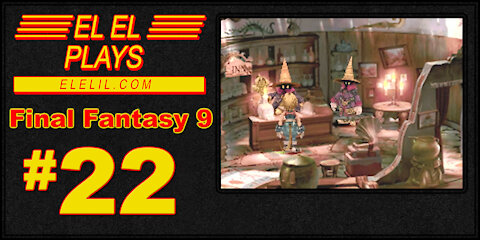 El El Plays Final Fantasy 9 Episode 22: Owl Be Back