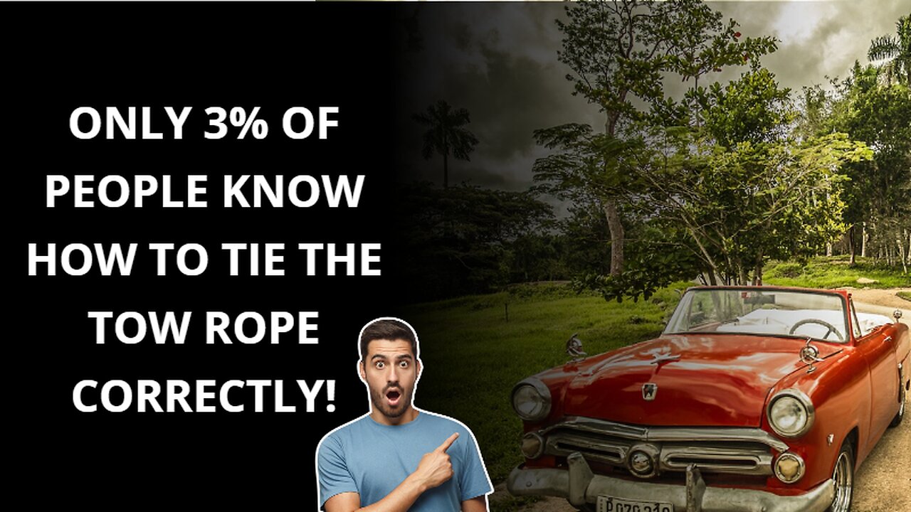 Only 3% of people know how to tie the tow rope correctly!