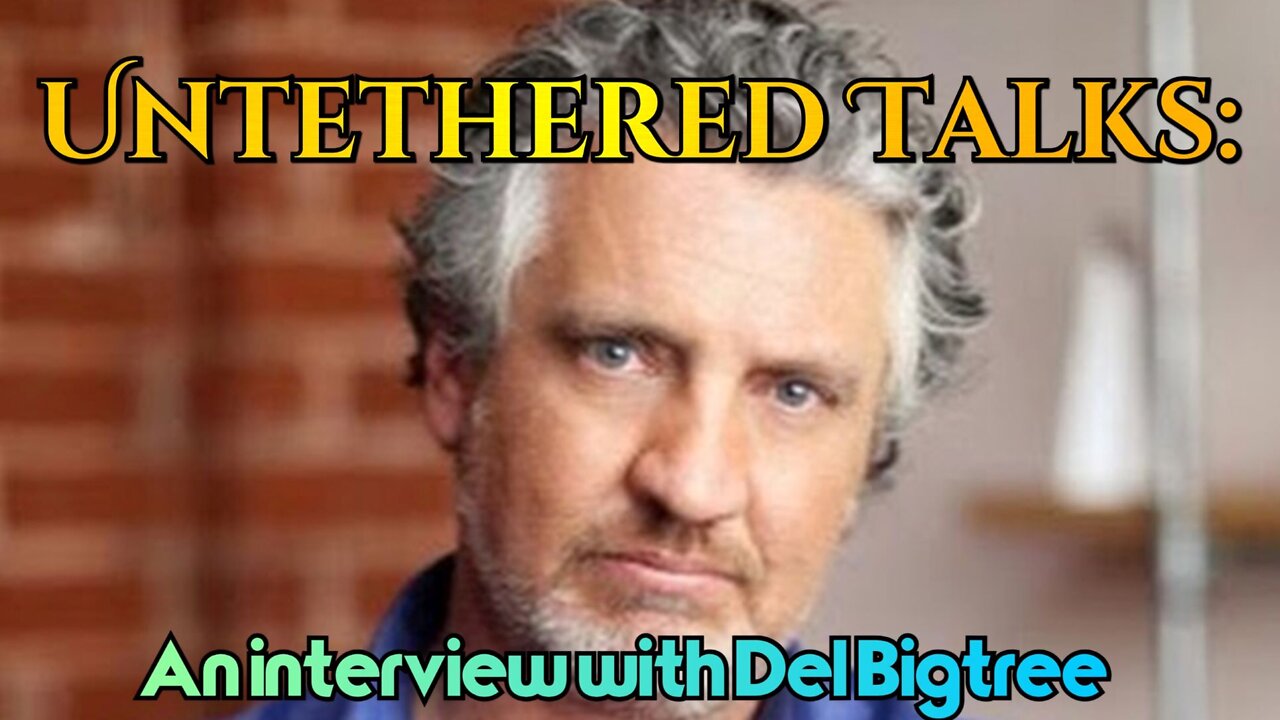 Untethered Talks: An interview with Del Bigtree