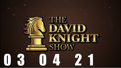 DAVID KNIGHT (Full Show) - 03_04_21 Thursday